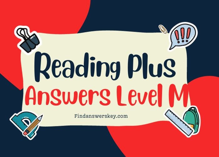 Reading Plus Level M Answers