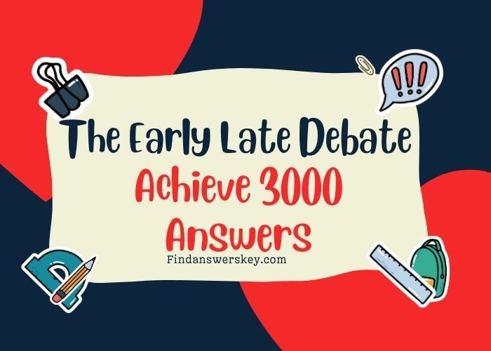 The Early Late Debate